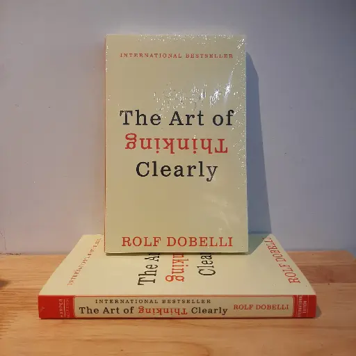 [AR0085] The Art of Thinking Clearly - Rolf Dobelli (Imported Reprint)