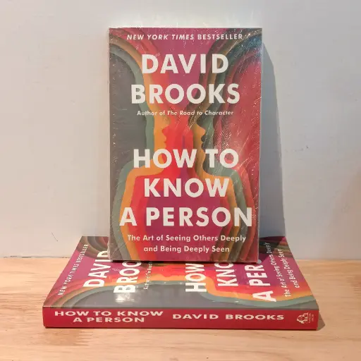 [AR0100] How to Know a Person: the Art of Seeing Others Deeply and Being Deeply Seen - David Brooks (Imported Reprint)