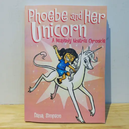 [RP0716] Phoebe and her Unicorn 1: A Heavenly Nostrils Chronicle