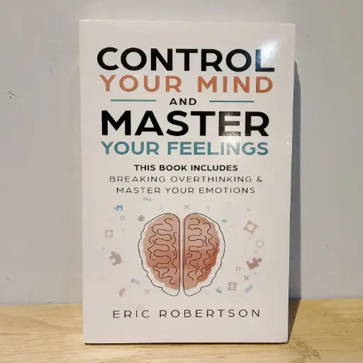 [AR0112] Control Your Mind and Master Your Feelings - Eric Robertson (Imported Reprint)