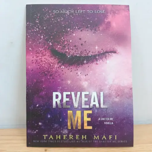 [LP0163] Reveal Me (Shatter Me - 5.5)- Tahereh Mafi